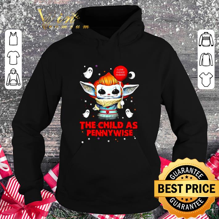 Original I Love Chickie Nuggies The Chikd As Pennywise mashup Baby Yoda shirt