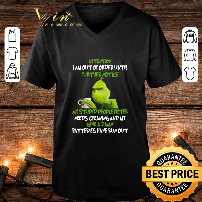 Funny Grinch Attention I am out of order until further notice shirt 9 Funny Grinch Attention I am out of order until further notice shirt