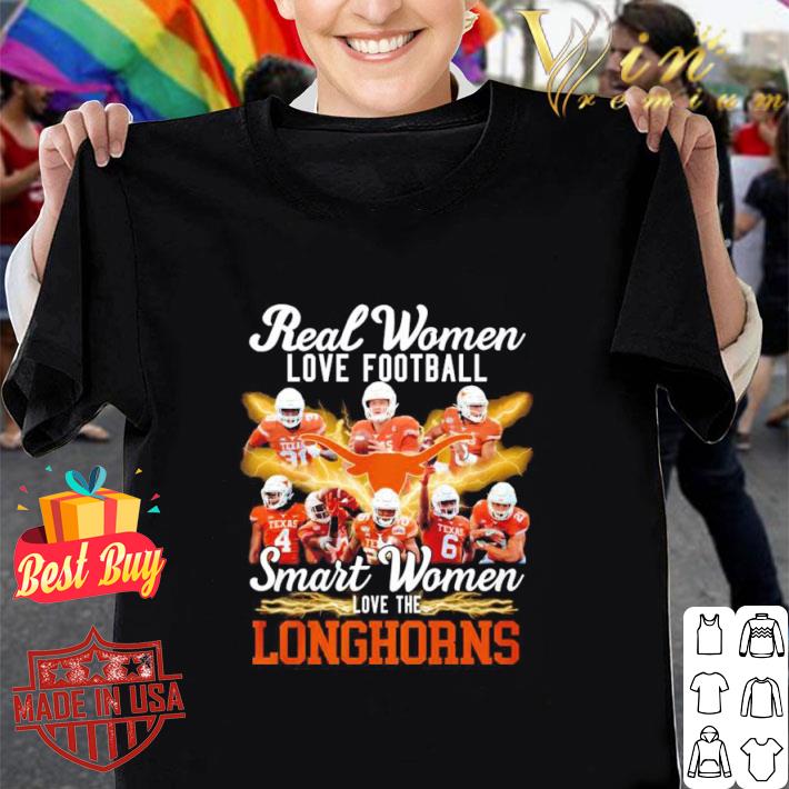 Original Real women love football smart women love the Longhorns shirt 7