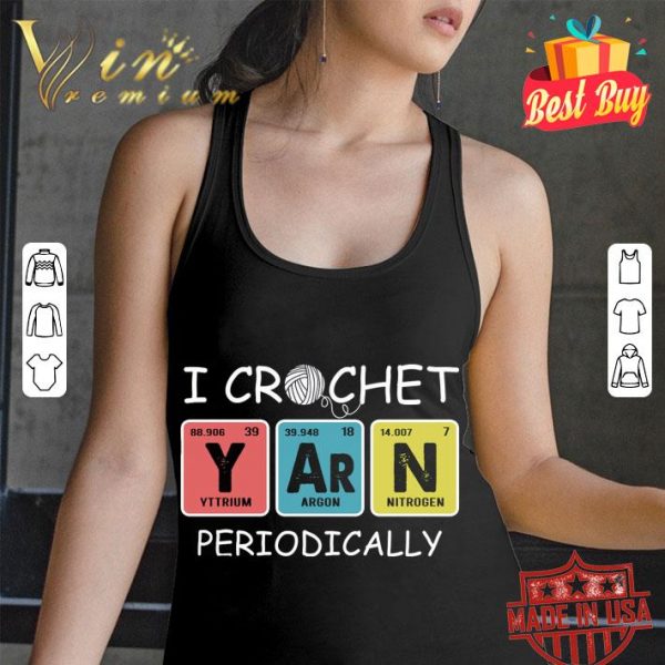 Official I crochet periodically shirt 3