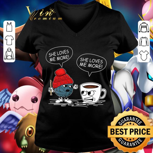 Hot Crocheting and coffee she loves me more shirt 2