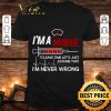 Hot I'm a nurse to save time let's just assume that I'm never wrong shirt 6