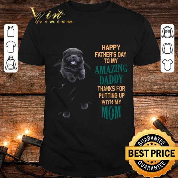 Hot Chow Chow Happy Father's Day To My Amazing Daddy Mom shirt 1