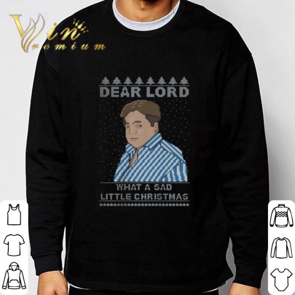 Peter Marsh Dear Lord What A Sad Little Christmas Ugly shirt 3