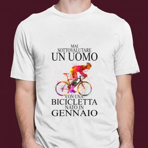 Original Mai Sottovalutare Un Uomo Con Una Bicicletta Nato In Gennaio shirt 5
