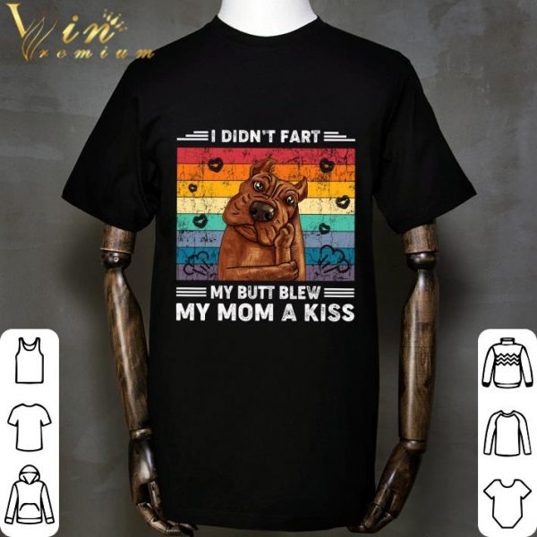 Vintage Pitbull I Didn't Fart My Butt Blew My Mom A Kiss Mother's Day shirt 2