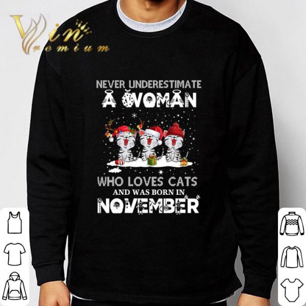 Never Underestimate A Woman Who Loves Cats And Was Born In November shirt 3