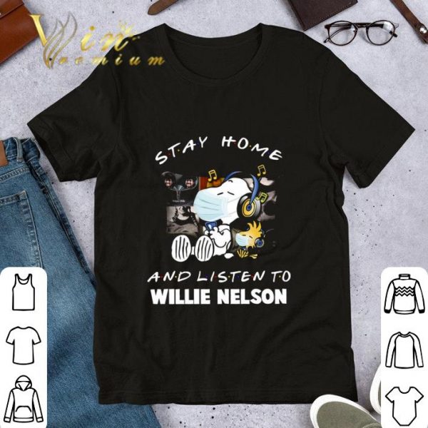 Original Snoopy and Woodstock stay home and listen to Willie Nelson Coronavirus shirt 1