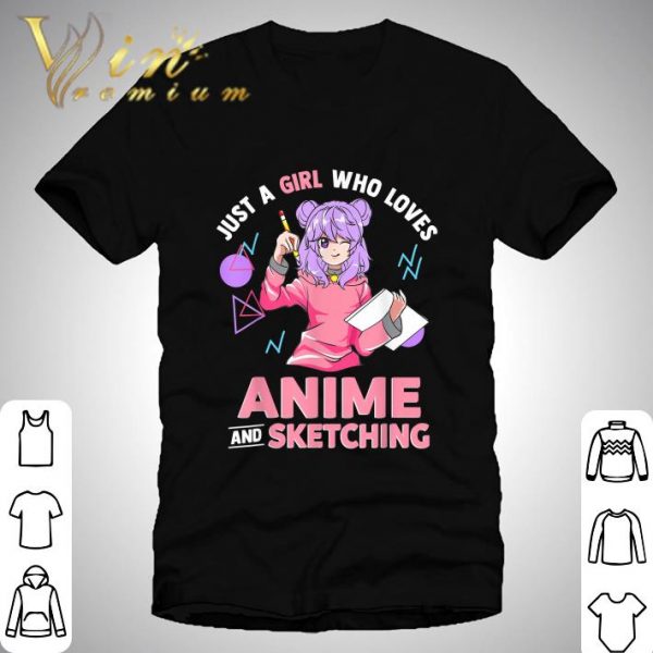 Just A Girl Who Loves Anime and Sketching Drawing Art shirt 1
