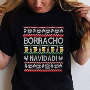 Original Borracho Navidad Ugly Christmas shirt 4