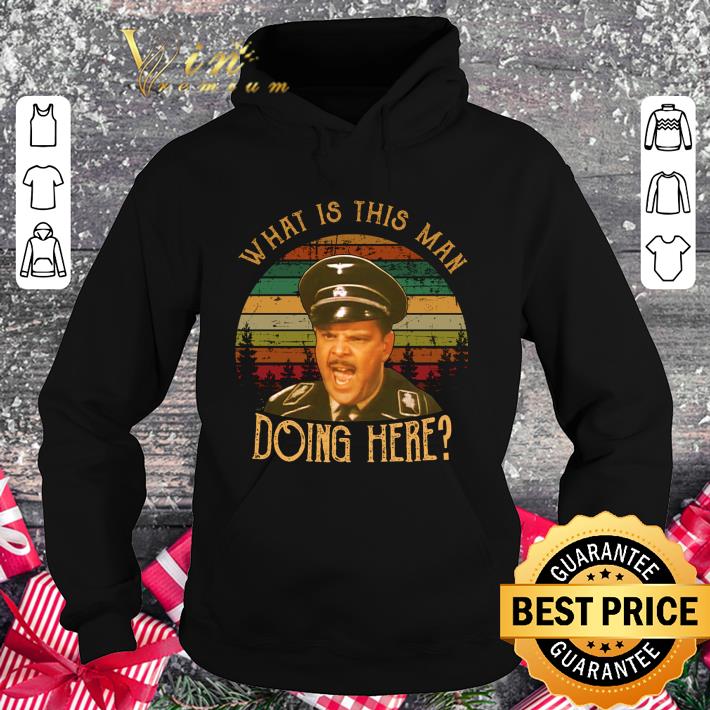 Funny Hogan's Heroes Howard Caine What Is This Man Doing Here Vintage shirt 9 Funny Hogan's Heroes Howard Caine What Is This Man Doing Here Vintage shirt