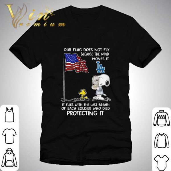 Peanuts Snoopy Woodstock Our Flag Does Not Fly Because The Wind Moves It LA Dodgers shirt 1