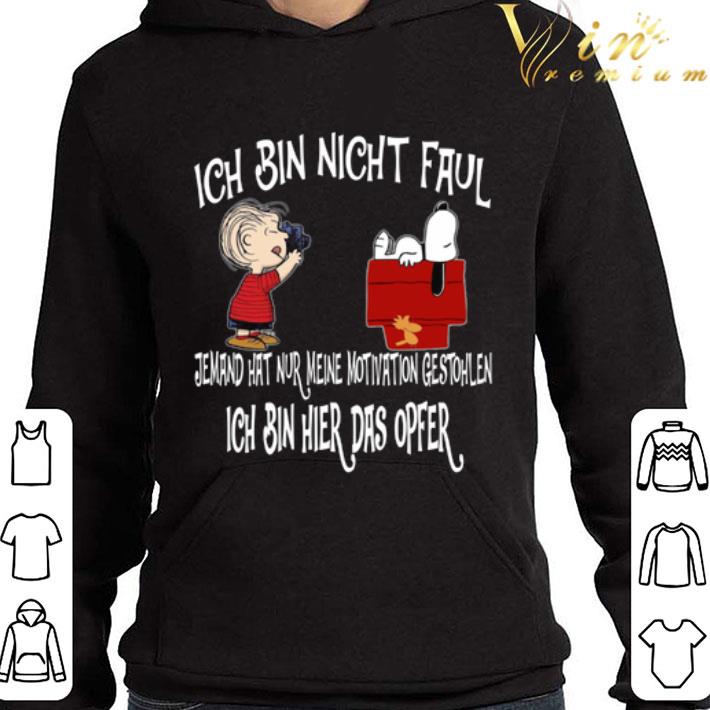 Peanuts Snoopy Ich Bin Nicht Faul Ich Bin Hier Das Opfer shirt