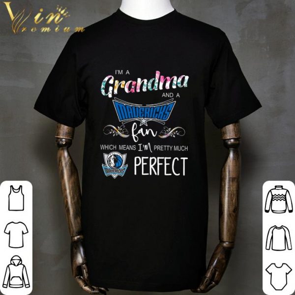 I'm A Grandma And A Dallas Mavericks Fan shirt 2