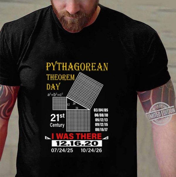 Original Pythagorean theorem day 21st century I was there 12.16.20 shirt 3