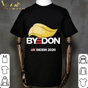 BYE DON Biden 2020 You’re Fired Trump shirt 4