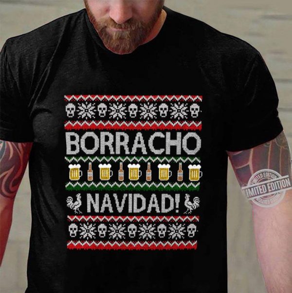 Original Borracho Navidad Ugly Christmas shirt 3