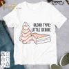 Blood type little debbie shirt 6