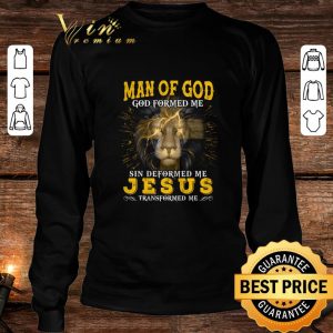 Original Man Of God God Formed Me Sin Deformed Me Jesus Transformed Me shirt 5