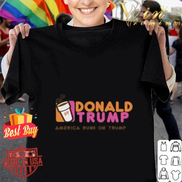 Hot Donald Trump America Runs On Trump shirt 1