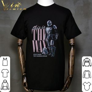 Star Wars The Mandalorian The Child This Is The Way shirt 4