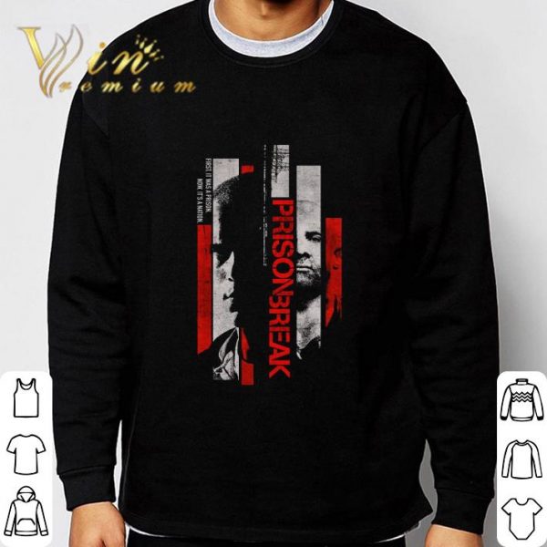 First It Was A Prison Break Now It's A Nation shirt 3