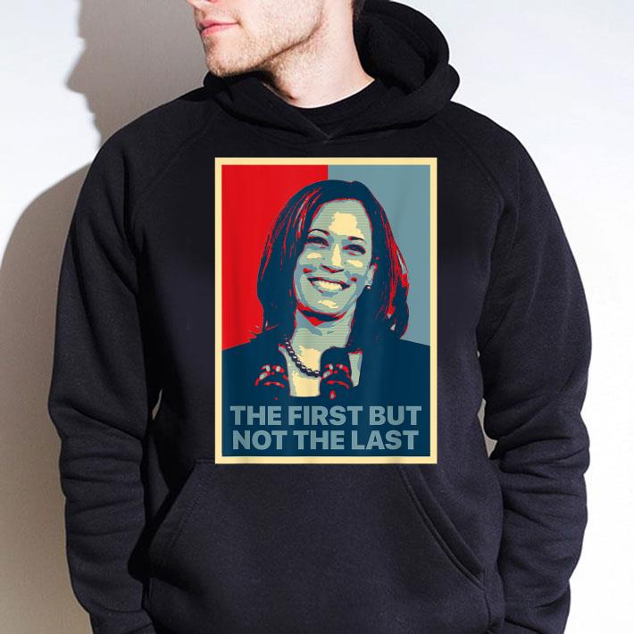 Original The First But Not The Last Kamala Harris 2020 shirt