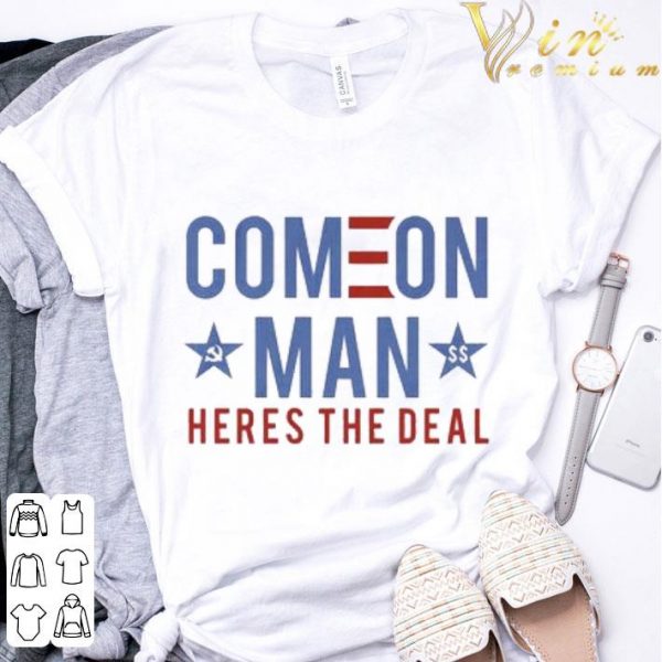 Joe Biden Comeon Man Heres The Deal shirt 3