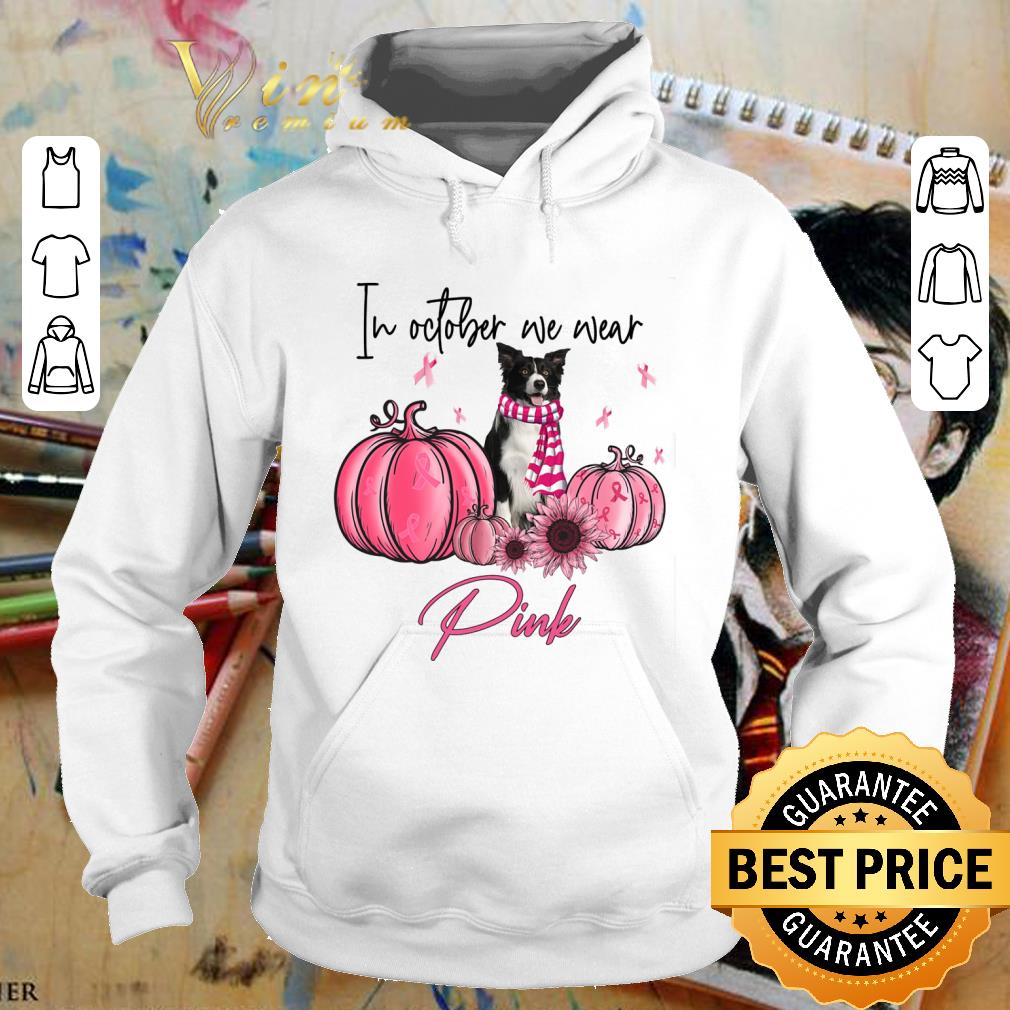 Hot Border Collie in october we wear pink Breast Cancer awareness shirt