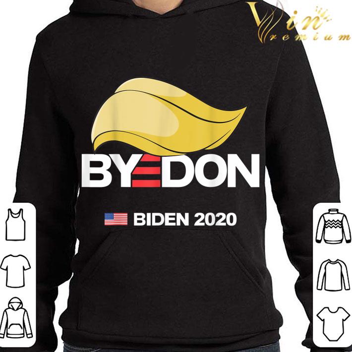 BYE DON Biden 2020 You’re Fired Trump shirt