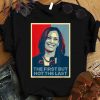 Original The First But Not The Last Kamala Harris 2020 shirt 6