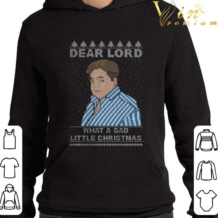 Peter Marsh Dear Lord What A Sad Little Christmas Ugly shirt 81ad7526 peter marsh dear lord what a sad little christmas ugly shirt 4 - Peter Marsh Dear Lord What A Sad Little Christmas Ugly shirt