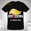 BYE DON Biden 2020 You’re Fired Trump shirt 6