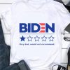 Original 46 Joe Biden Very Bad Would Not Recommend shirt 6