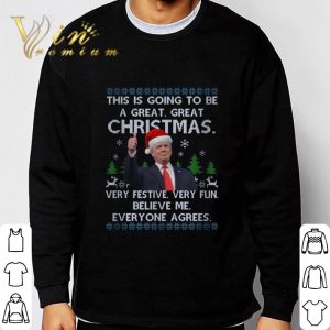 Donald Trump This Is Going To Be A Great Great Christmas Ugly shirt 5