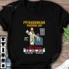 Original Pythagorean Theorem Day 21st Century I Was There 12.16.2020 shirt 6