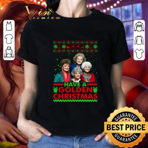 Original Have A Golden Christmas The Golden Girls Xmas Festive Ugly shirt 4