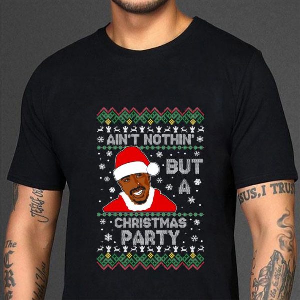 Official Santa Tupac 2pac Ain't Nothin' But A Christmas Party Ugly shirt 3