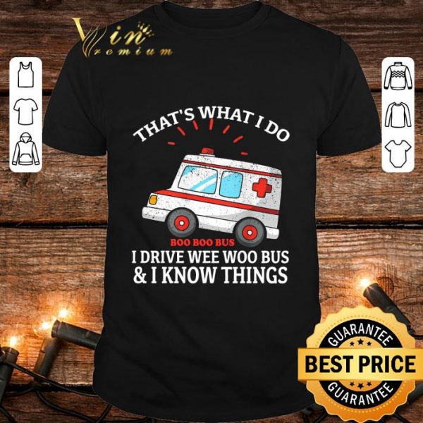 Original Halloween that's what i do boo boo bus i drive wee woo bus i know things shirt 1