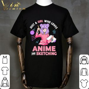 Just A Girl Who Loves Anime and Sketching Drawing Art shirt 4