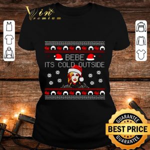 Original Schitt's Creek Bebe its cold outside ugly Christmas shirt 4