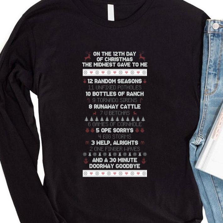 Premium On The 12th Day Of Christmas The Midwest Gave To Me shirt