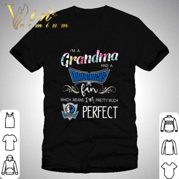 I'm A Grandma And A Dallas Mavericks Fan shirt 1