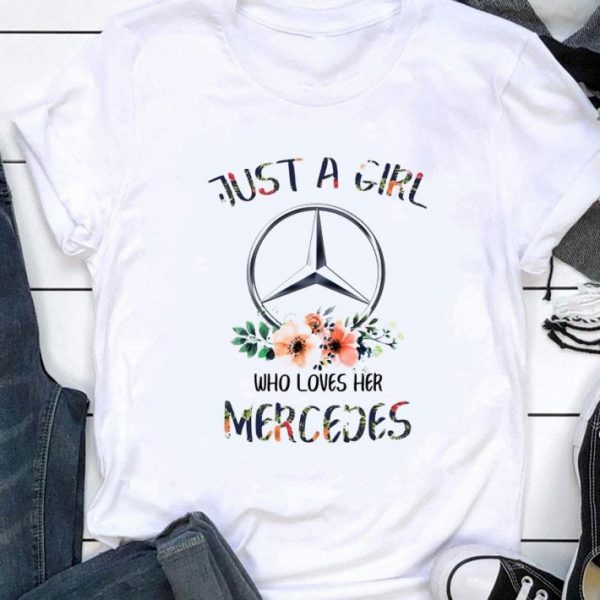 Hot Just A Girl Who Loves Her Mercedes Logo shirt 1