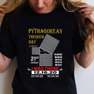 Original Pythagorean theorem day 21st century I was there 12.16.20 shirt 4