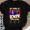 Premium 80 Years Of Joker 1940-2020 Signatures Cesar Romero Jack Nicholson shirt 6