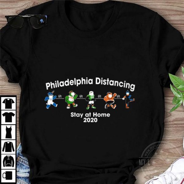 Original Mascot Philadelphia Distancing Stay At Home 2020 shirt 1
