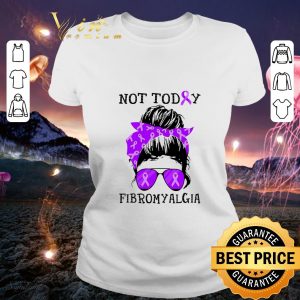 Hot Not today Fibromyalgia Lady shirt 4