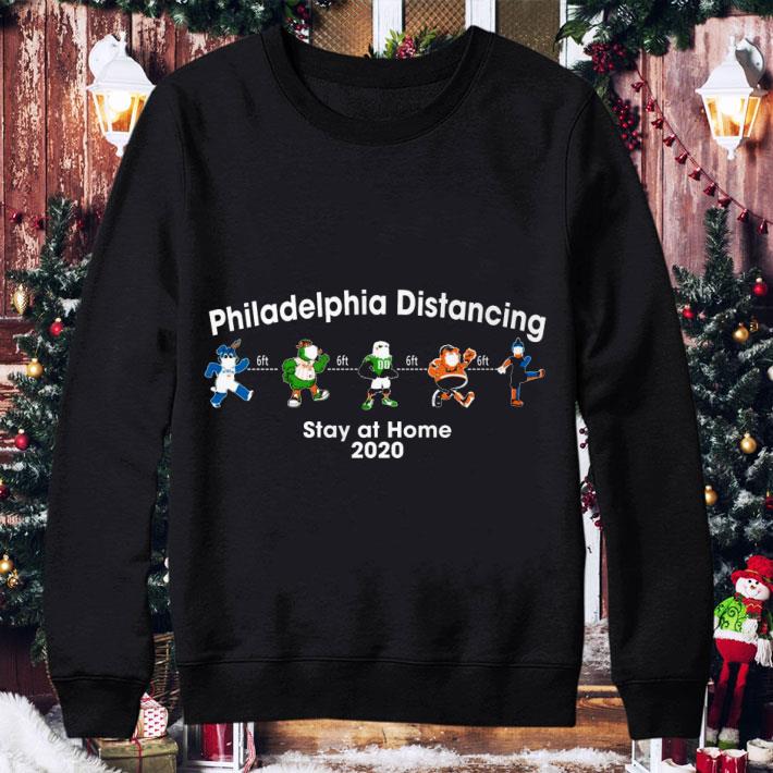 Original Mascot Philadelphia Distancing Stay At Home 2020 shirt