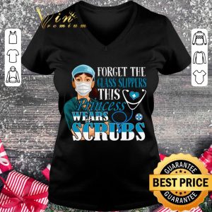 Original Nurse forget the glass slippers this princess wears scrubs shirt 4